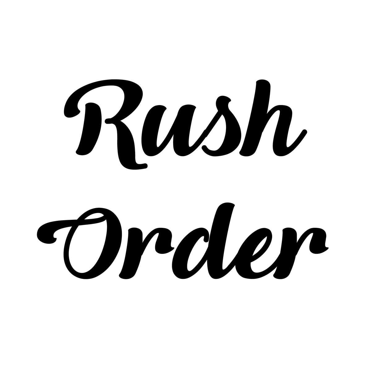 RUSH ORDER - 24 hour processing