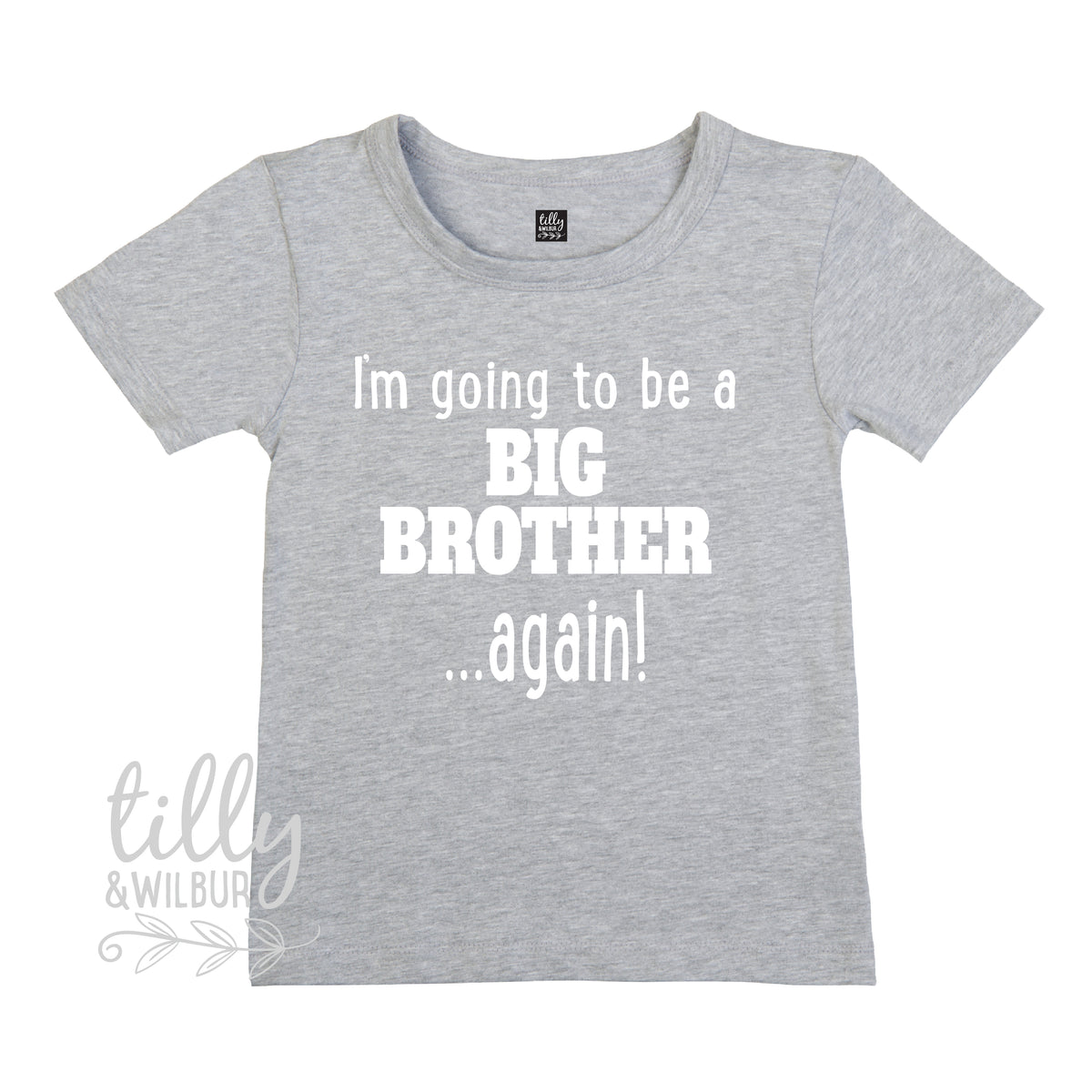 I&#39;m Going To Be A Big Brother... Again! T-Shirt