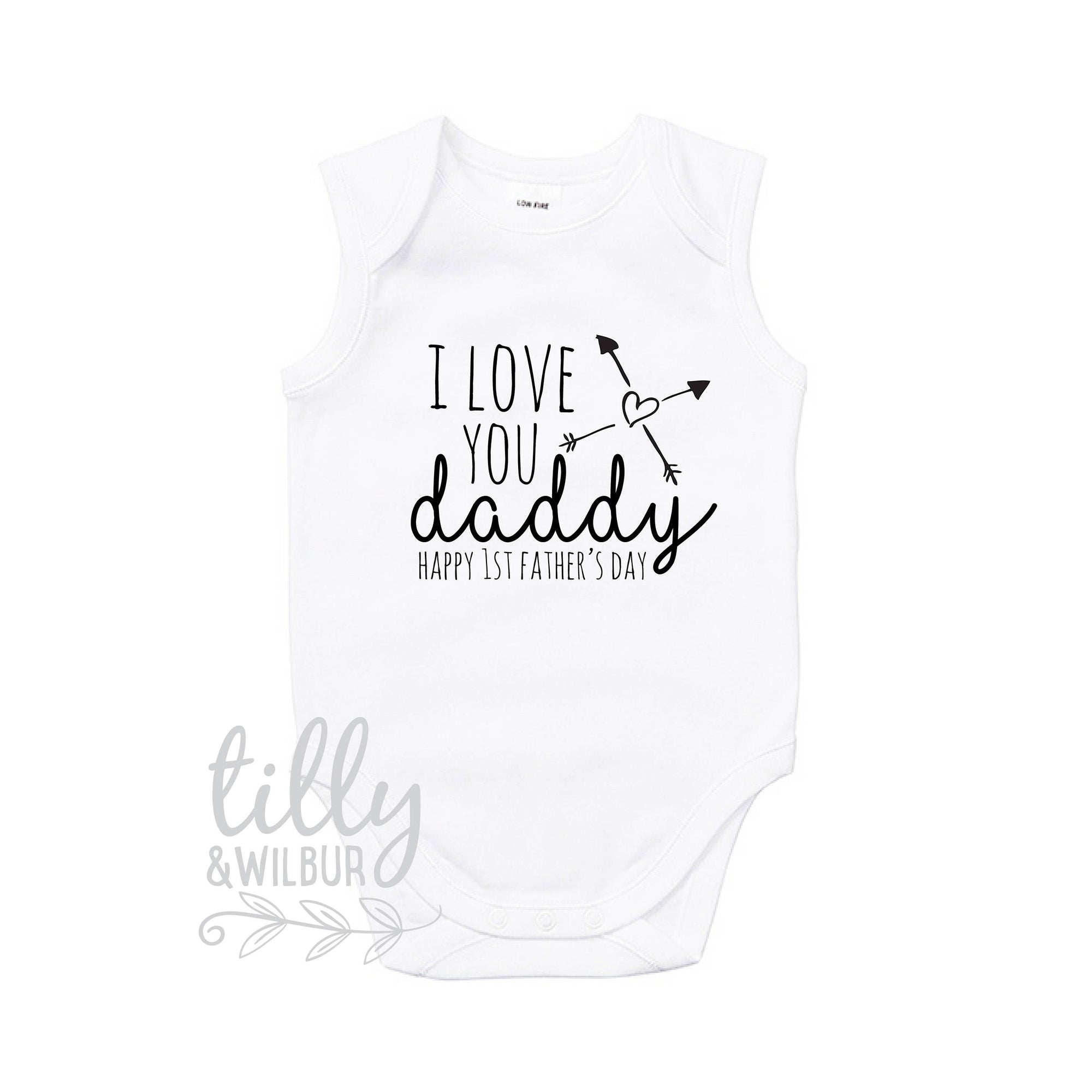 I Love You Daddy Happy 1st Father's Day, Father's Day Bodysuit, Father's Day Baby Outfit, First Fathers Day Baby Gift, Daddy, U-W-BS