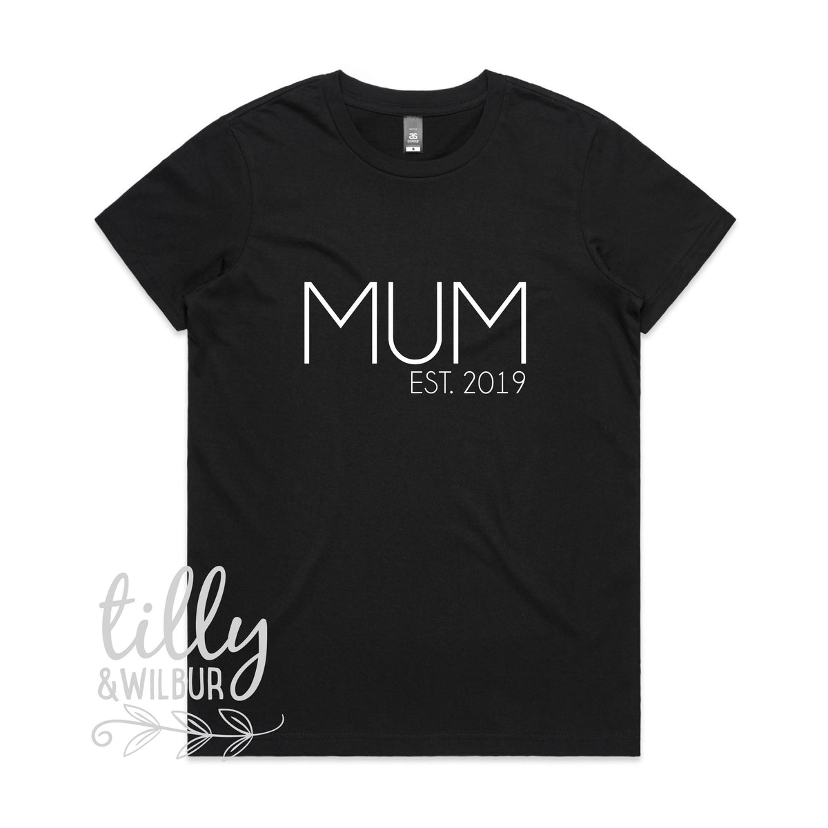 Mum Est 2019 Mother&#39;s Day T-Shirt, Personalised Mother&#39;s Day Gift, Mother&#39;s Day T-Shirt, 1st Mothers Day, First Mother&#39;s Day Gift, Mum Gift