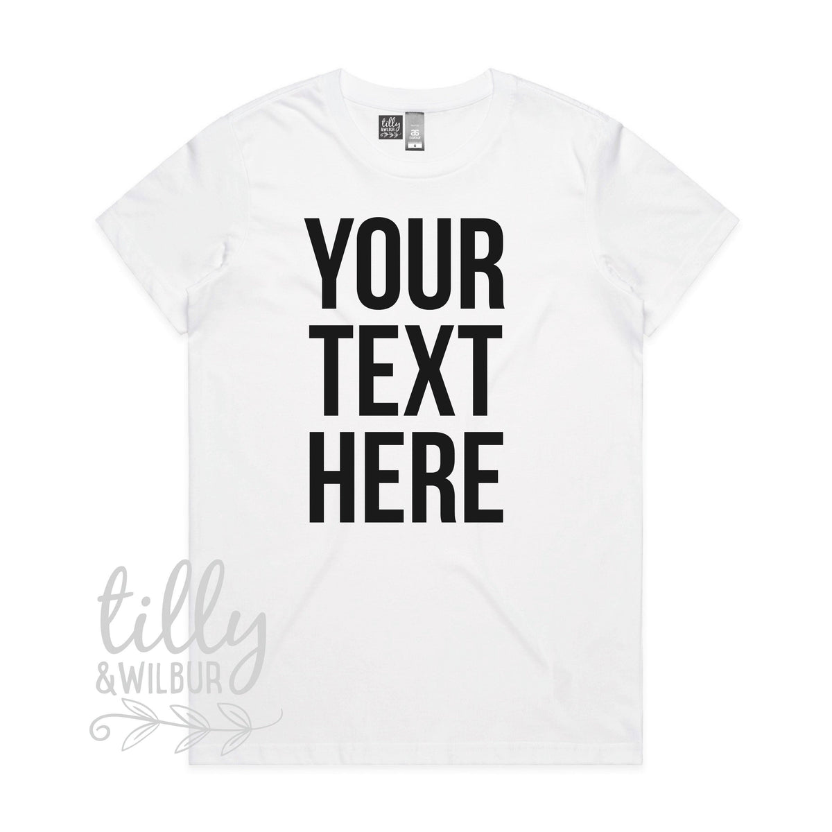 Your Text Here Women&amp;#39;s T-Shirt, Design Your Own T-Shirt, Custom Text Here T-Shirt, Custom Women&amp;#39;s T-Shirt, Custom T-Shirt, Personalised Tee