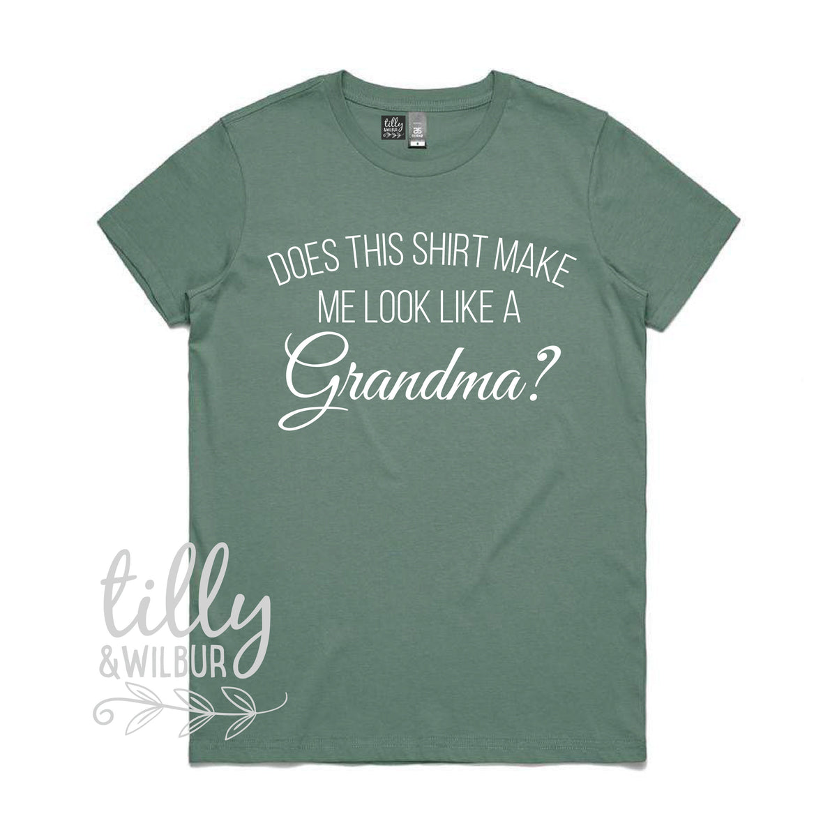 Does This Shirt Make Me Look Like A Grandma? Women&amp;#39;s T-Shirt, Pregnancy Announcement T-Shirt To Grandmother, Nana T-Shirt, New Grandma Shirt