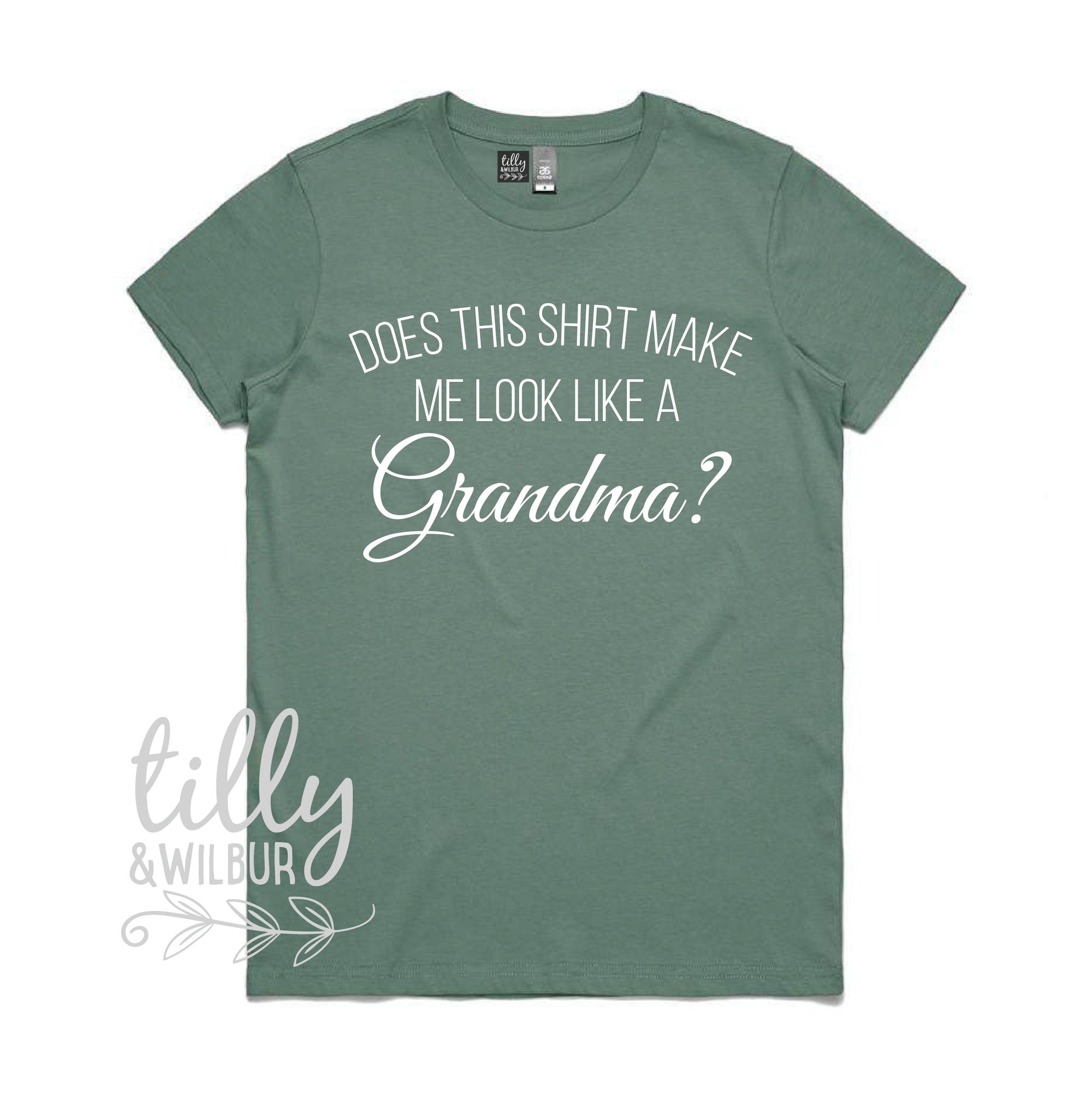 Does This Shirt Make Me Look Like A Grandma? Women&#39;s T-Shirt, Pregnancy Announcement T-Shirt To Grandmother, Nana T-Shirt, New Grandma Shirt