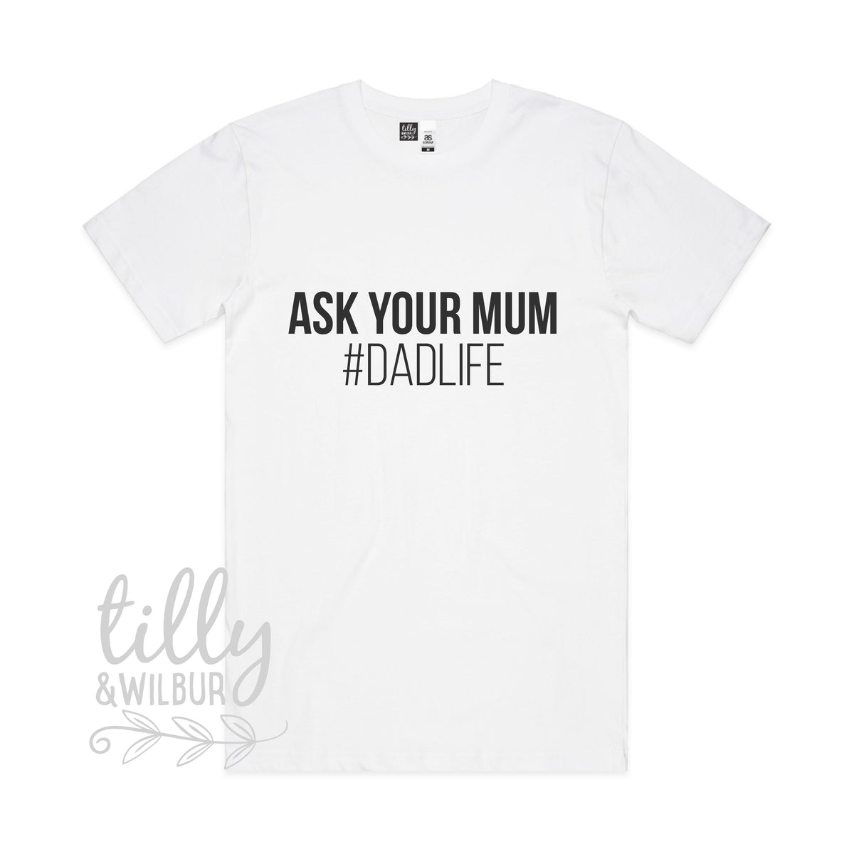 Ask Your Mum #Dadlife Men&amp;#39;s T-Shirt, I Love You Daddy Happy 1st Father&amp;#39;s Day, Father&amp;#39;s Day T-Shirt, Father&amp;#39;s Day Gift, Funny Dad T-Shirt