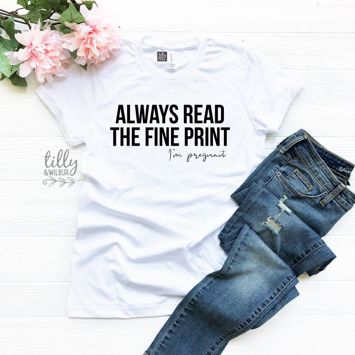 Always Read The Fine Print I&amp;#39;m Pregnant Women&amp;#39;s T-Shirt, Pregnancy Announcement T-Shirt, Pregnancy T-Shirt, Preggers T-Shirt, Baby Shower