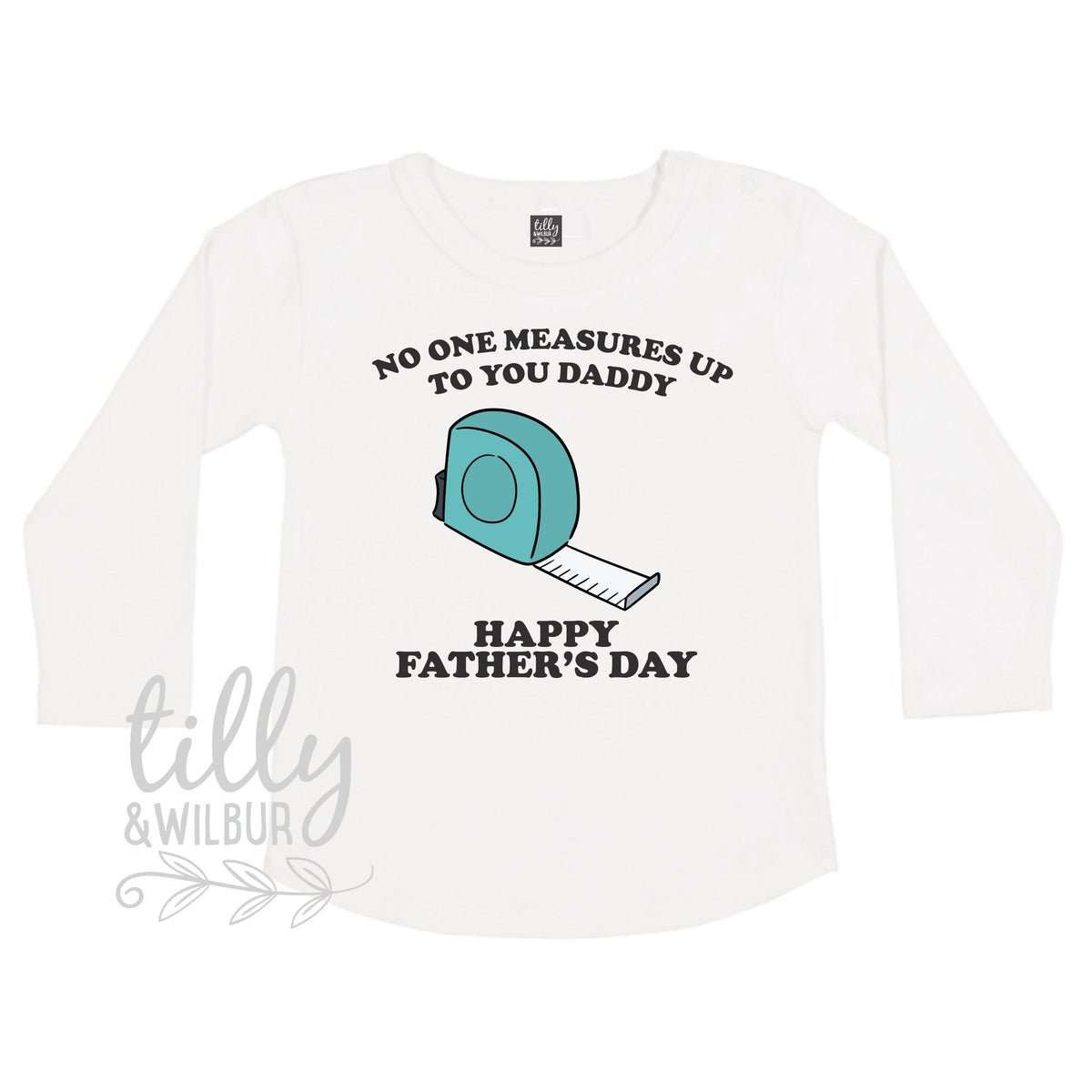 No One Measures Up To You Daddy Happy Father&amp;#39;s Day, Father&amp;#39;s Day Bodysuit, Fathers Day Baby Outfit, Fathers Day T-Shirt, Builder Dad Gift