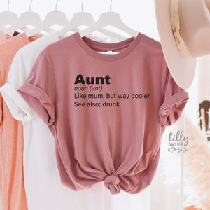Aunt Like Mum Only Way Cooler See Also Drunk T-Shirt, Aunt T-Shirt, Auntie T-Shirt, Funny Aunt T-Shirt, Funny Auntie T-Shirt, Niece Nephew