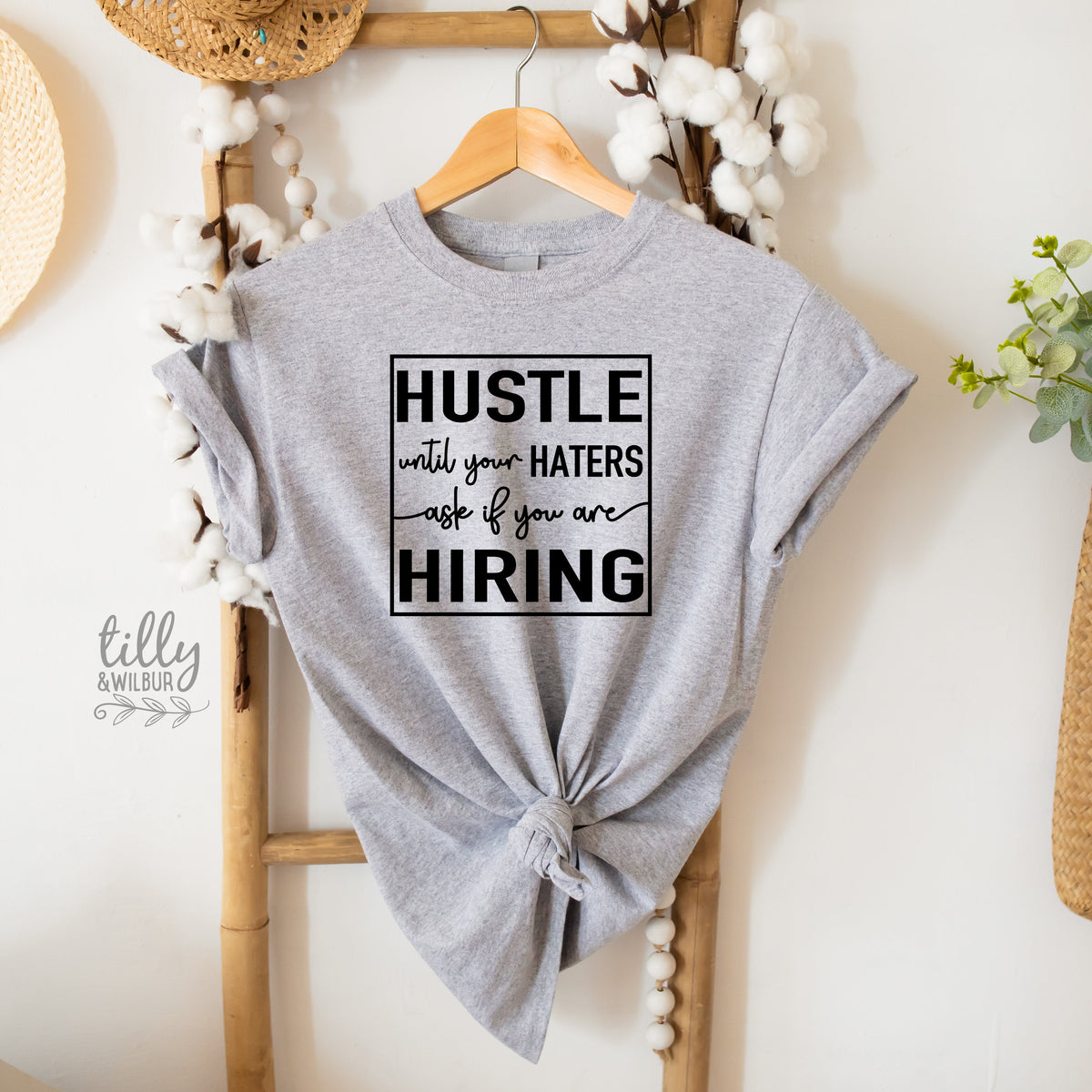 Funny Women&amp;#39;s T-Shirt, Hustle Until Your Haters Ask If You Are Hiring T-Shirt, Strong Women T-Shirt, Girl Boss T-Shirt, Haters T-Shirt, Gift