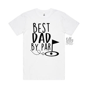 Best Dad By Par T-Shirt, Greatest Dad By Far T-Shirt, Dad T-Shirt, Golf T-Shirt, Birthday Gift For Men, Golf Gift, Father&#39;s Day Gift, Golfer