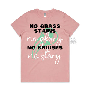 No Grass Stains No Glory No Bruises No Story T-Shirt, Training T-Shirt, Soccer T-Shirt, Soccer Training T-Shirt, Coach T-Shirt, Soccer Gift