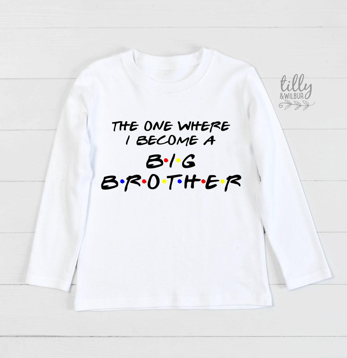 The One Where I Become A Big Brother T-Shirt, Big Brother Friends T-Shirt, I&#39;m Going To Be A Big Brother T-Shirt, Pregnancy Announcement Tee