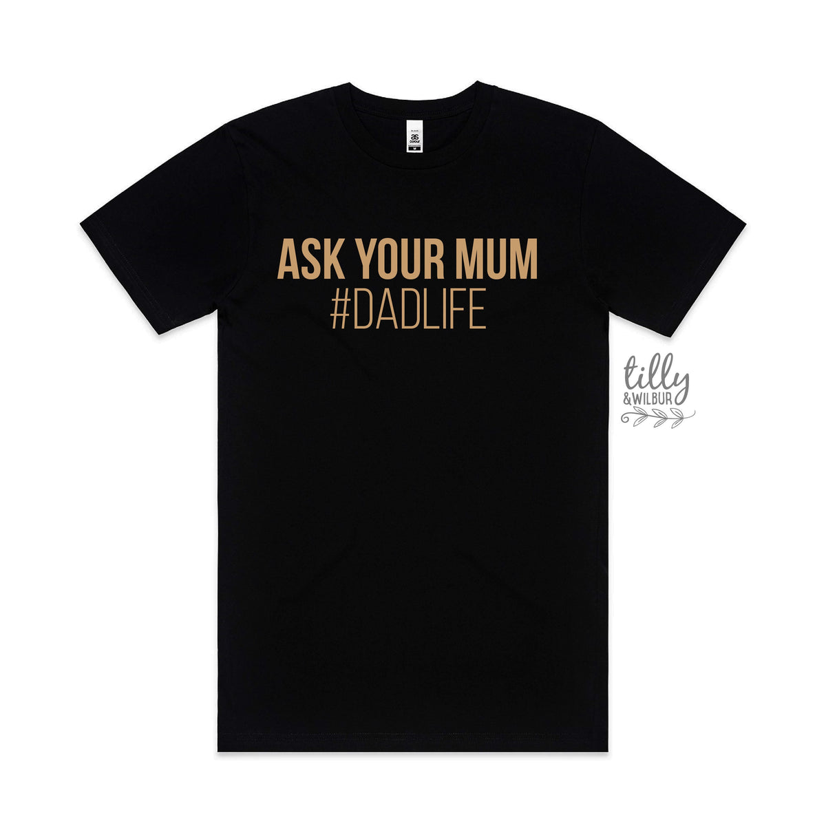 Funny Dad T-Shirt, Ask Your Mum #Dadlife, Father&#39;s Day T-Shirt, Dad Life Men&#39;s Shirt, Father&#39;s Day Gift, I Love You Daddy Happy Father&#39;s Day