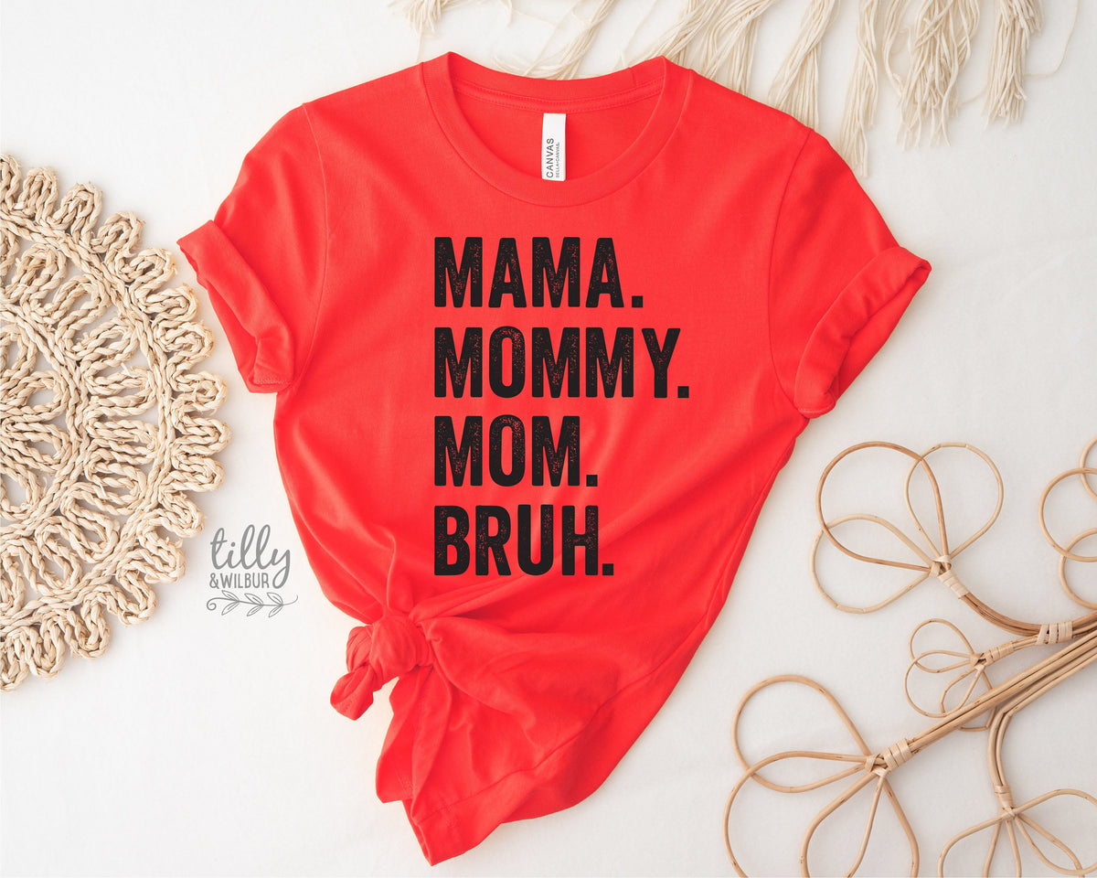 Mama Mommy Mom Bruh T-Shirt, Funny Mum T-Shirt, Red Mother&#39;s Day T-Shirt, Motherhood Tee, Mothers Day Gift, Gift For Mom, Mama T-Shirt