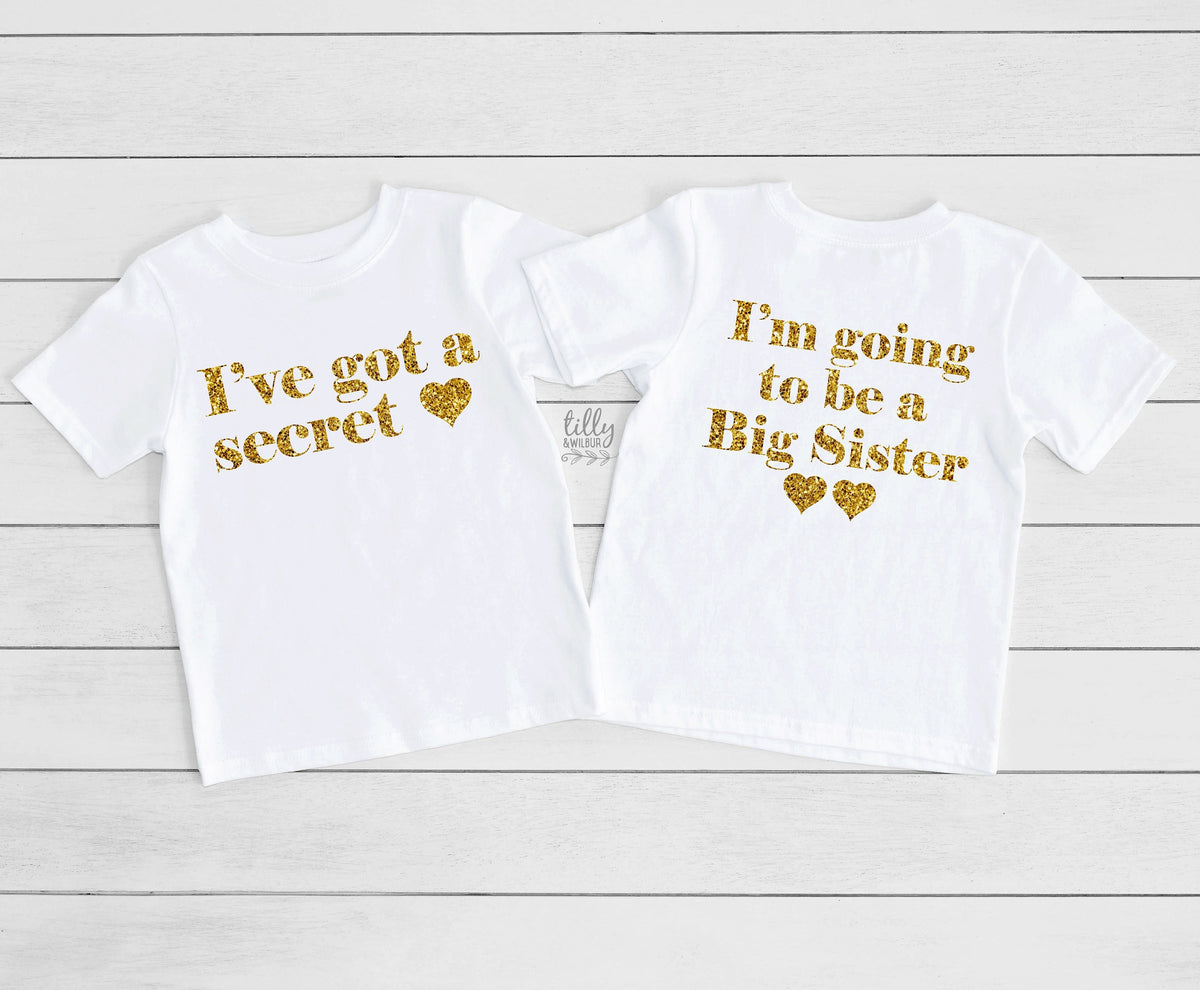 Big Sister T-Shirt, I&#39;ve Got A Secret, I&#39;m Going To Be A Big Sister T-Shirt, Front And Back Design, Pregnancy Announcement, Big Sis T-Shirt