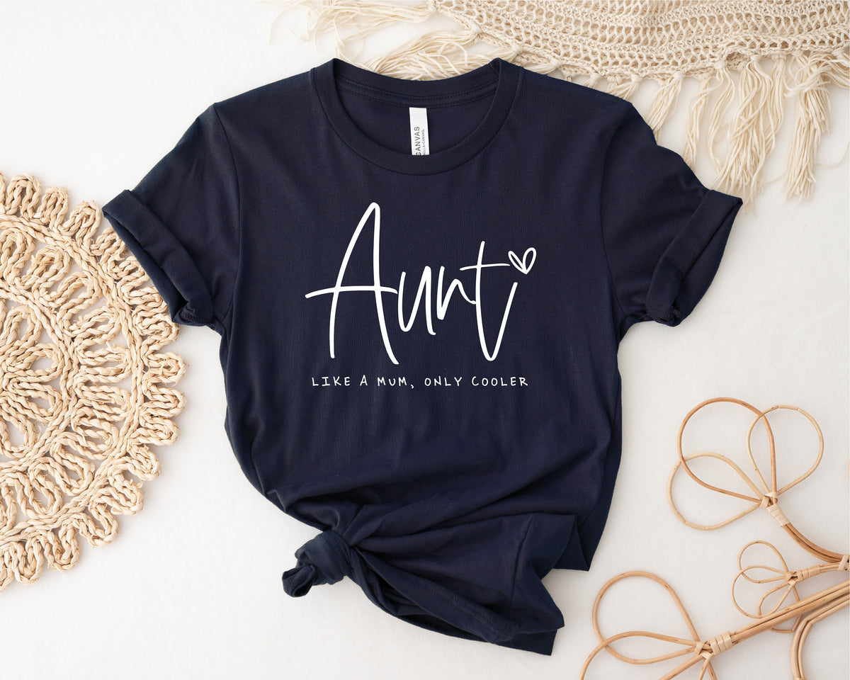 Aunty T-Shirt, Aunt Like A Mum Only Cooler T-Shirt, Aunt T-Shirt, Auntie TShirt, Funny Aunt T-Shirt, Funny Auntie T-Shirt, Niece Nephew Gift