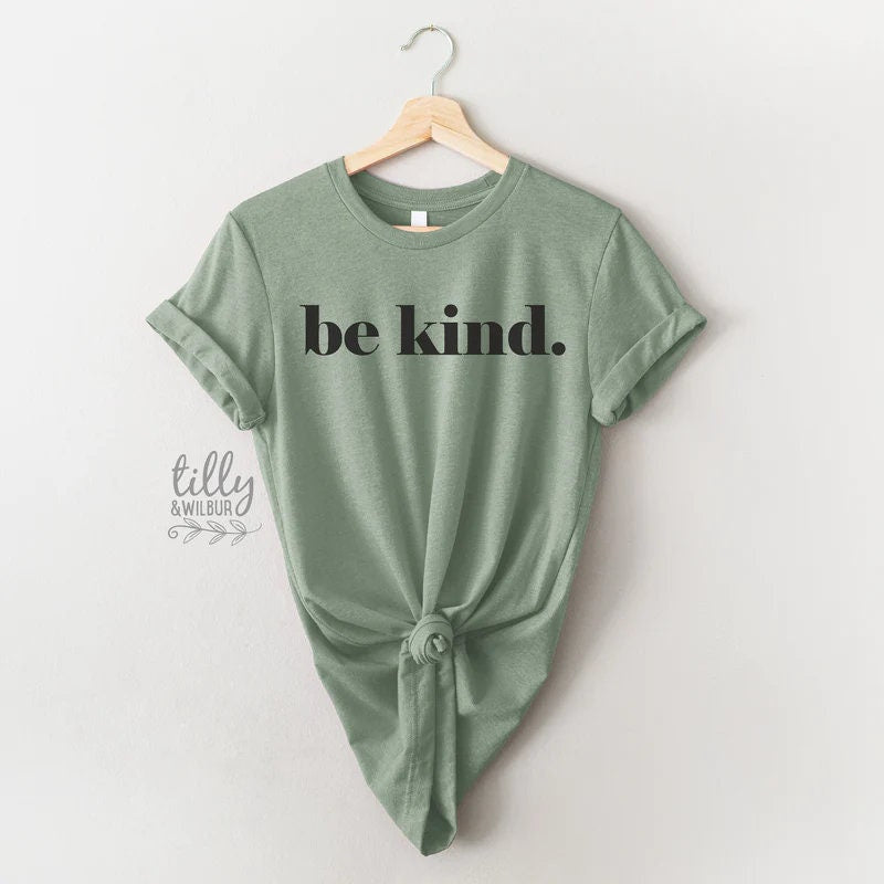 Be Kind Women&#39;s T-Shirt, Be Kind T-Shirt, Be Kind Shirt, Kindness Matters, Inspirational Clothing, Inspirational Quotes, Kindness Clothing